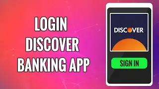 How To Login Discover Bank Mobile Banking App 2022 | Discover Mobile App Sign In Help