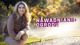 Nawadnianie w moim ogrodzie