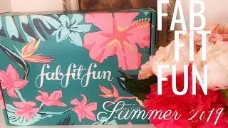 FabFitFun Summer 2019 Unboxing