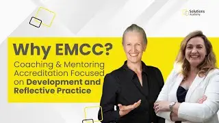Why EMCC? Coaching & Mentoring Accreditation Focused on Development and Reflective Practice
