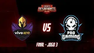 Circuito Desafiante 2019: 2&ordf; Etapa - Grande Final | Vivo Keyd x ProGaming Esports (Jogo 3)