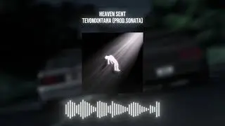 tevomxntana - Heaven Sent (Prod.Sønata)