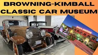Browning-Kimball Car Museum - OGDEN, UT - Walking Tour - 2024