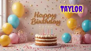 Taylor happy birthday to you #happybirthdaysong #cake #happybirthday #birthday #birthdaymusic
