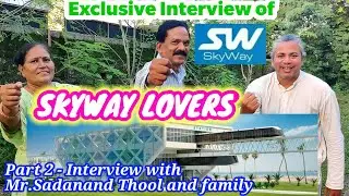 SkyWay | Exclusive Interview of SkyWay Lovers Part 2 | Interview with Mr. Sadanand Thool and family
