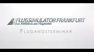 Flugangst - Bew&auml;ltigung  bei Flugsimulator Frankfurt