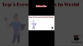 Top 5 Eyewear Brands in world.#shortsvideo #viralshort #viralvideos #youtubeshorts