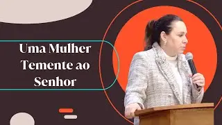 Helena Tannure - Uma Mulher Temente ao Senhor