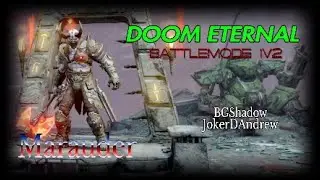 DOOM ETERNAL - Marauder, Battlemode 1v2, BGShadow & JokerDAndrew. (FULL MATCH).