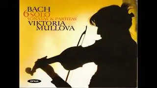 Viktoria Mullova - Johann Sebastian Bach - Partita No.3 in E Major BWV 1006