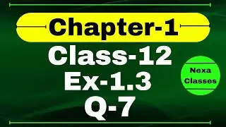Class 12 Ex 1.3 Q7 Math | Relation & Function | Q7 Ex 1.3 Class 12 Math | Ex 1.3 Q7 Class 12 Math
