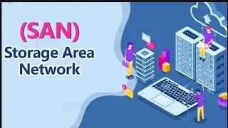 Storage Area Network (SAN) - Full Details