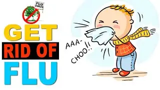 How to Get rid of Flu ? | Flu Bomb - Kick Flu In The Butt With This Easy Natural Recipe | flu season