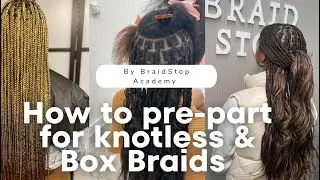 How to Pre-Part for Knotless & Box Braids Like a Pro | Clean Sections
