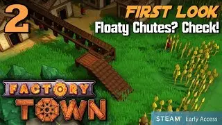 Factory Town - First Look #2: Floaty Chutes? Check!