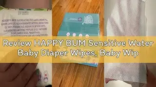 Review HAPPY BUM Sensitive Water Baby Diaper Wipes, Baby Wipes, Unscented, 4 Flip-top packs (320 Wip