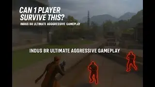 🔥 SOLO vs SQUAD GONE WILD! | INDUS BR OP Aggressive Gameplay
