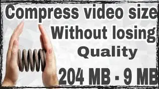 How to compress video size without losing quality [Hindi]