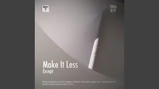 Make It Less (Trackord Original)
