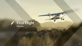 Career: 01 - First Flight Mission - Microsoft Flight Simulator 2024