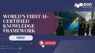 EON Reality Launches the World's First AI-Certified Knowledge Framework