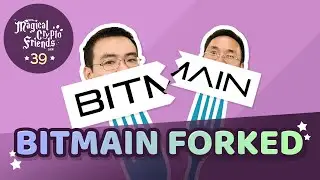 MCF Episode 39: Bitmain Forked