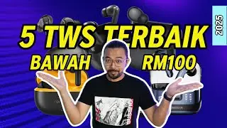 5 Terbaik: TWS bawah RM100 &ndash; Poket tak koyak hati pun senang!