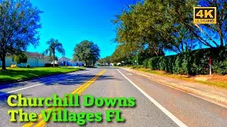 Churchill Downs Driving Tour🚗 [4K], The Villages FL