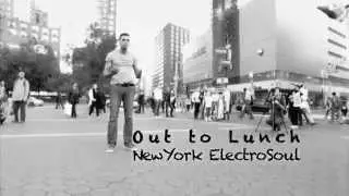 Out to Lunch - Back Then - Uptown 6 | New York ElectroSoul