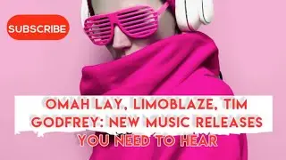 Omah Lay, Limoblaze, Tim Godfrey: New Music Releases You Need to Hear.