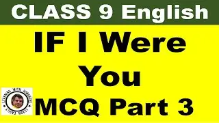 If I Were You MCQ Class 9 English Beehive Chapter 11 Part 3