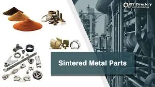 Sintered Metal Part (2025 Guide) &ndash; Manufacturers, Suppliers, and Industry Information