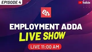 Weekly Employment News 7 Oct - 12 Oct  | Employment Adda | Government Jobs 2019 (Ep 4)