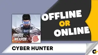 Cyber Hunter game offline or online ?