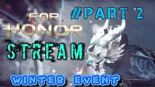 FOR HONOR WINTER EVENT Episode 2