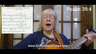 Psalm 39:4  Lord, Make Me to Know Mine End  @KjvScriptureTunes ~ Sally Snyder~