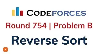 B. Reverse Sort | Codeforces Round 754 | Solution with Explanation | C++ Code
