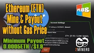 Mine & Payout Ethereum (ETH) Without Gas Price | Daily Payout - Minimum 0.0005ETH ($1.9)