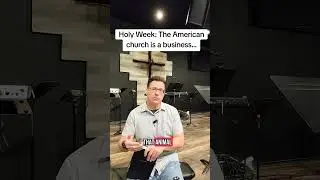 Holy Week: The American church is a business.... #Easter #holyweek