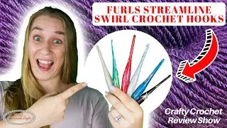 Incredible Streamline Swirl Crochet Hooks | Crafty Crochet Review Show #5