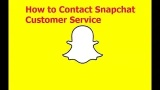 How to Contact Snapchat Customer Service