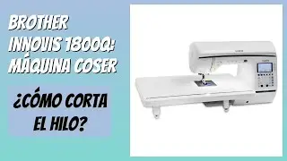 RESE&Ntilde;A (2025) : Brother Innovis 1800Q: M&aacute;quina Coser. DETALLES ESENZIALES