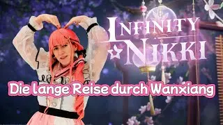 [GER] Infinity Nikki 2.2 - Die lange Reise durch Wanxiang
