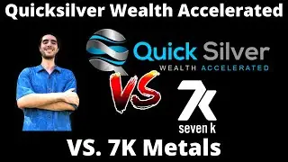 Quicksilver Wealth Accelerated VS. 7k Metals