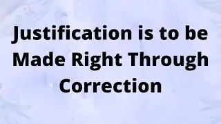 Justification is to be Made Right Through Correction