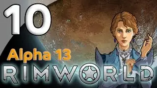 Rimworld Alpha 13 - 10. Теплица - Прохождение игры Rimworld.