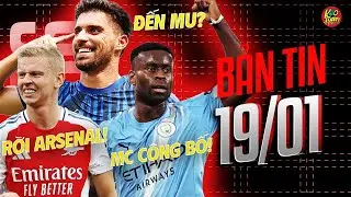 BẢN TIN 19/1: MU Chốt Giá Ruben Neves, Man City Công Bố Guehi, Arsenal Tiễn Zinchenko!