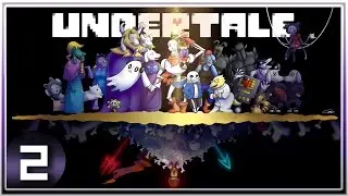 UNDERTALE - 2: GremlinSerj - За здравие - [ПРОХОЖДЕНИЕ]