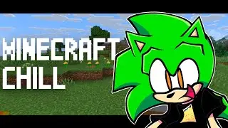 Minecraft de chill [Ft.Valeria, Naaranx]