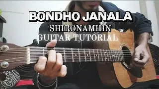 Bondho Janala | Shironamhin | Guitar Tutorial